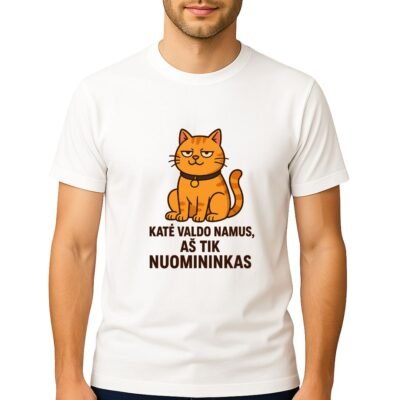 Katė valdo namus,aį tik nuomininkas vyr. balta KATĖ VALDO NAMUS, AŠ TIK NUOMININKAS marškinėliai